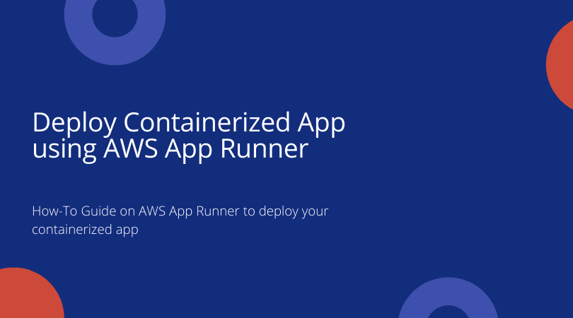 How to Deploy Containerized App with AWS App Runner